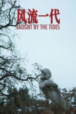 Nonton Film Caught by the Tides (2024) CINEKEREN