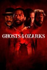 Nonton Film Ghosts of the Ozarks (2022) CINEKEREN