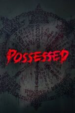 Nonton Film Possessed (2022) CINEKEREN