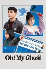 Nonton Film Oh! My Ghost (2022) CINEKEREN