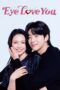 Nonton Film Eye Love You (2024) CINEKEREN