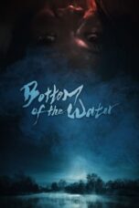 Nonton Film Bottom of the Water (2023) CINEKEREN