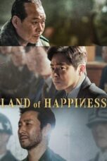 Nonton Film Land of Happiness (2024) CINEKEREN