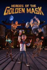 Nonton Film Heroes of the Golden Mask (2023) CINEKEREN