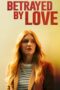 Nonton Film Betrayed by Love (2024) CINEKEREN Nonton Film Betrayed by Love (2024) CINEKEREN