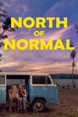 Nonton Film North of Normal (2023) CINEKEREN