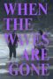 Nonton Film When the Waves Are Gone (2023) CINEKEREN Nonton Film When the Waves Are Gone (2023) CINEKEREN