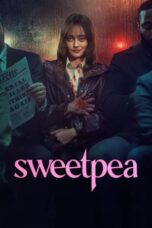 Nonton Film Sweetpea (2024) CINEKEREN