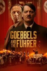 Nonton Film Goebbels and the Führer (2024) CINEKEREN