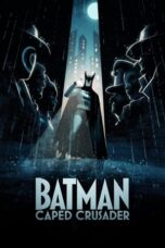 Nonton Film Batman: Caped Crusader (2024) CINEKEREN