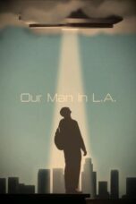 Nonton Film Our Man In L.A. (2024) CINEKEREN