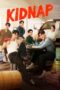 Nonton Film Kidnap (2024) CINEKEREN