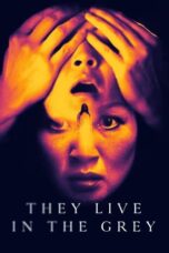 Nonton Film They Live in the Grey (2022) CINEKEREN