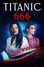 Nonton Film Titanic 666 (2022) CINEKEREN