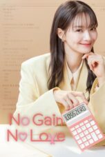Nonton Film No Gain No Love (2024) CINEKEREN