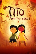 Nonton Film Tito and the Birds (2019) CINEKEREN
