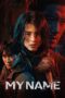 Nonton Film My Name (2021) CINEKEREN