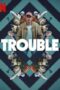 Nonton Film Trouble (2024) CINEKEREN Nonton Film Trouble (2024) CINEKEREN