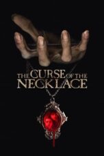 Nonton Film The Curse of the Necklace (2024) CINEKEREN