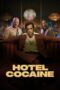 Nonton Film Hotel Cocaine (2024) CINEKEREN