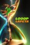 Nonton Film Looop Lapeta (2022) CINEKEREN
