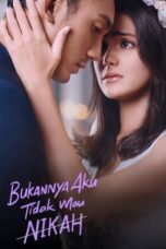 Nonton Film Bukannya Aku Tidak Mau Nikah (2023) CINEKEREN