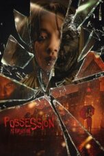 Nonton Film Possession: Kerasukan (2024) CINEKEREN