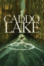 Nonton Film Caddo Lake (2024) CINEKEREN