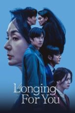 Nonton Film Longing For You (2023) CINEKEREN