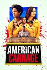 Nonton Film American Carnage (2022) CINEKEREN