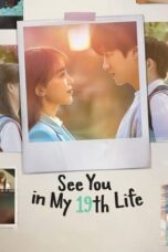 Nonton Film See You in My 19th Life (2023) CINEKEREN