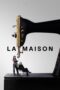 Nonton Film La Maison (2024) CINEKEREN