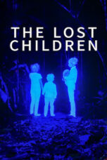 Nonton Film The Lost Children (2024) CINEKEREN