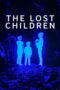 Nonton Film The Lost Children (2024) CINEKEREN Nonton Film The Lost Children (2024) CINEKEREN
