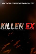 Nonton Film Killer Ex (2024) CINEKEREN