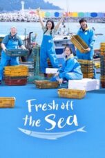 Nonton Film Fresh off the Sea (2024) CINEKEREN