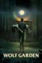 Nonton Film Wolf Garden (2023) CINEKEREN Nonton Film Wolf Garden (2023) CINEKEREN