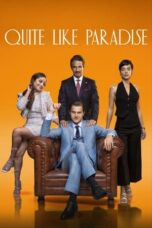 Nonton Film Quite Like Paradise (2024) CINEKEREN