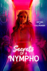 Nonton Film Secrets of a Nympho (2022) CINEKEREN