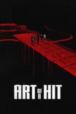 Nonton Film Art of a Hit (2024) CINEKEREN