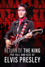Nonton Film Return of the King: The Fall and Rise of Elvis Presley (2024) CINEKEREN