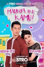 Nonton Film Maunya Aku, Kamu!  (2024) CINEKEREN