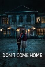 Nonton Film Don’t Come Home (2024) CINEKEREN