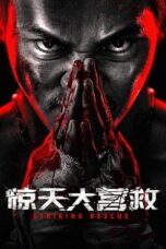 Nonton Film Striking Rescue (2024) CINEKEREN