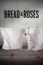 Nonton Film Bread & Roses (2024) CINEKEREN