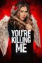 Nonton Film You’re Killing Me (2023) CINEKEREN Nonton Film You’re Killing Me (2023) CINEKEREN