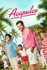 Nonton Film Acapulco Season 3 (2024) CINEKEREN
