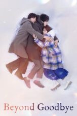 Nonton Film Beyond Goodbye (2024) CINEKEREN