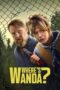 Nonton Film Where’s Wanda? (2024) CINEKEREN