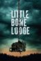 Nonton Film Little Bone Lodge (2023) CINEKEREN Nonton Film Little Bone Lodge (2023) CINEKEREN